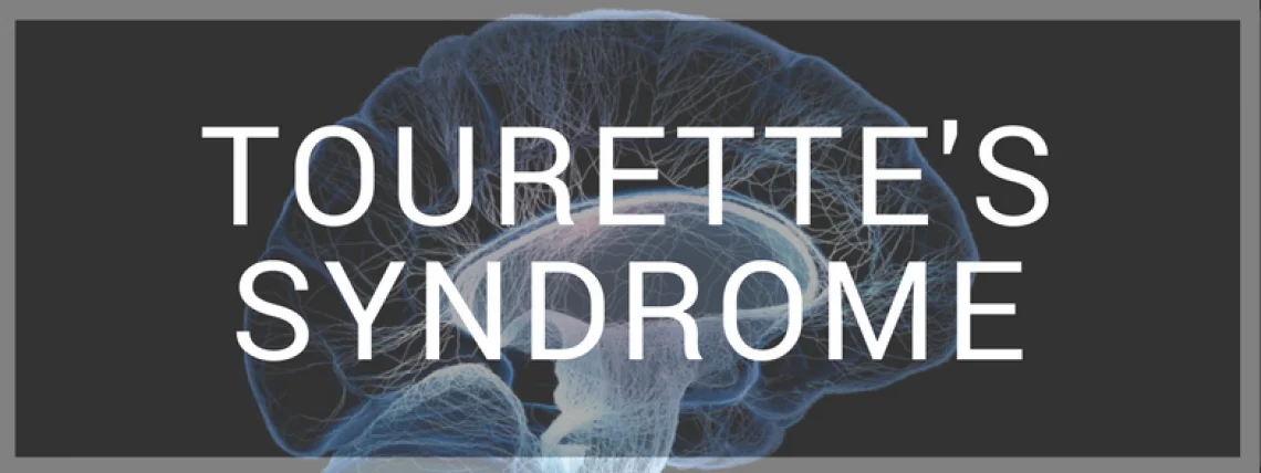 TOURETTE SYNDROME